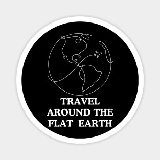 Travel Around The Flat Earth Magnet